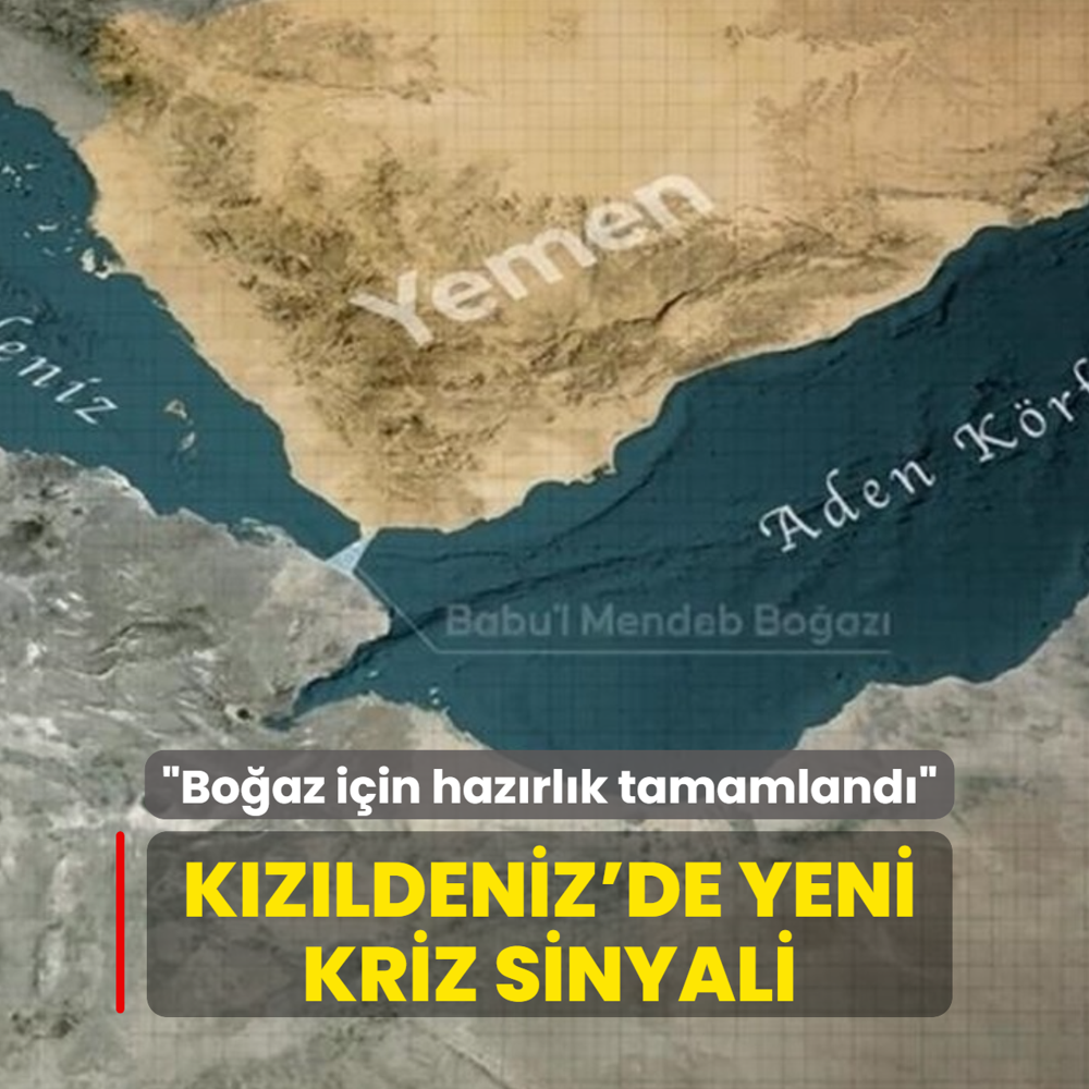 K�z�ldeniz'de yeni kriz sinyali: Bo�az i�in haz�rl�k tamamland�