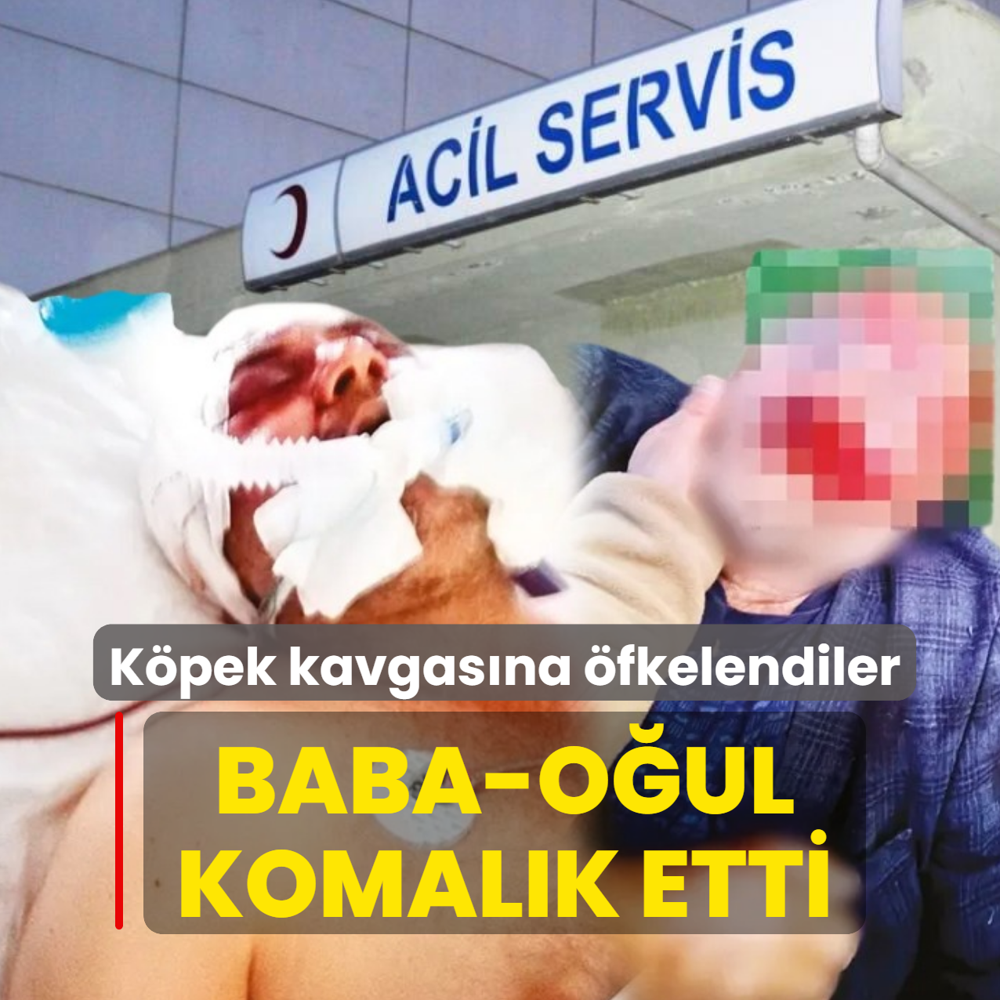 Baba-o�ul komal�k etti