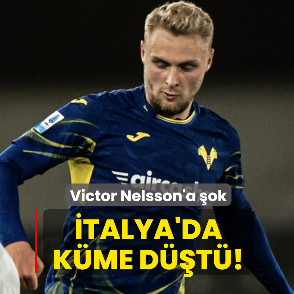 �talya'da k�me d��t�! Victor Nelsson'a �ok