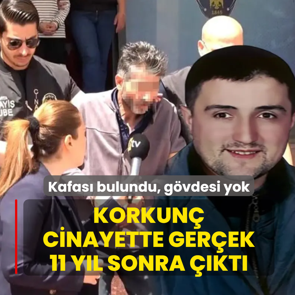 Kafas� bulundu, g�vdesi yok! Korkun� cinayette y�llar sonra ortaya ��kan ger�ek