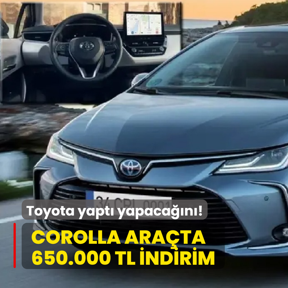 Toyota yapt� yapaca��n�: Corolla'da 650.000 TL indirdi! ��te g�ncel fiyat listesi...