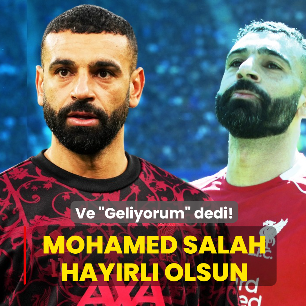 Ve �Geliyorum� dedi! Mohamed Salah tak�ma hay�rl� olsun