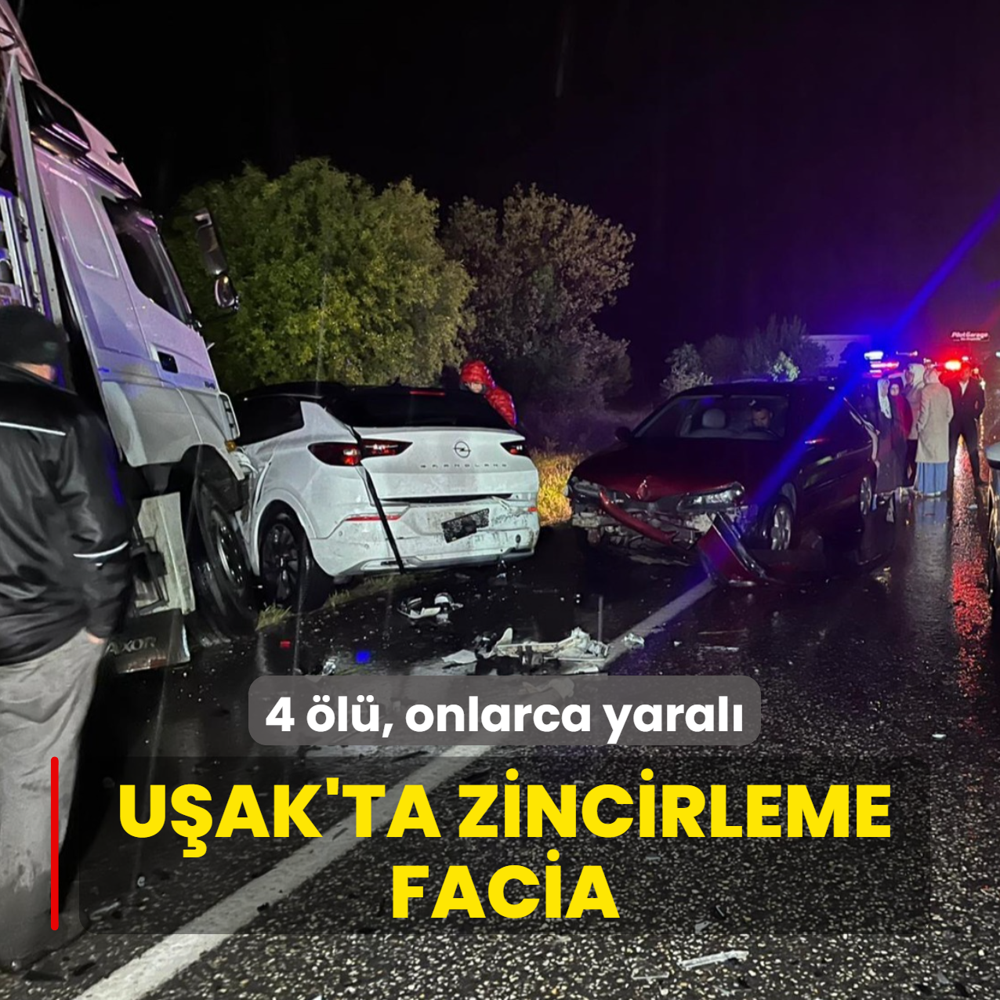 U�ak'ta zincirleme facia! 4 �l�, onlarca yaral�
