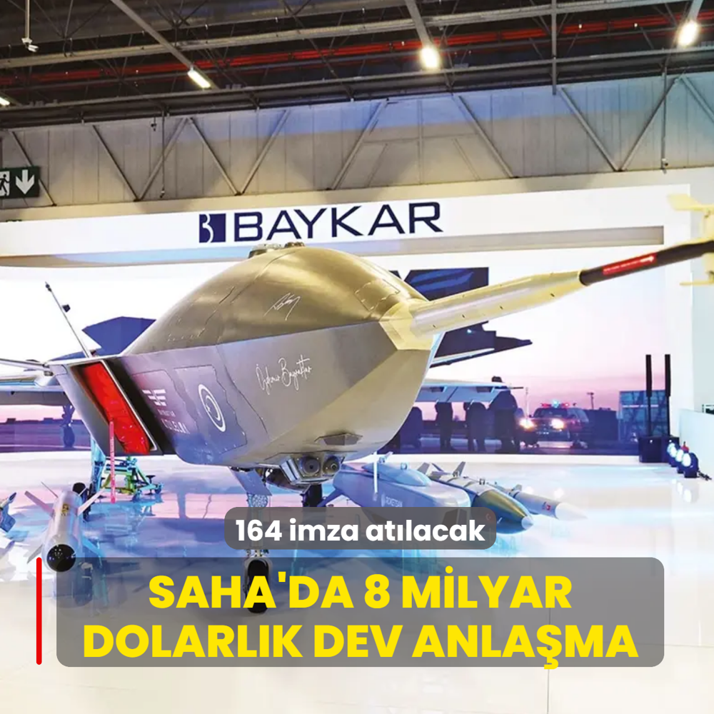 164 imza at�lacak! SAHA'da 8 milyar dolarl�k dev anla�ma
