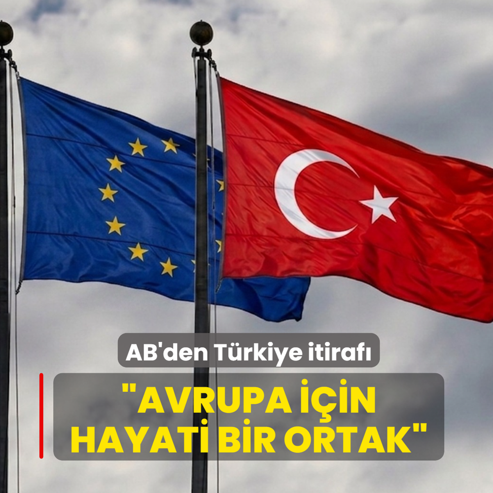 AB'den T�rkiye itiraf�... �Avrupa i�in hayati bir ortak�