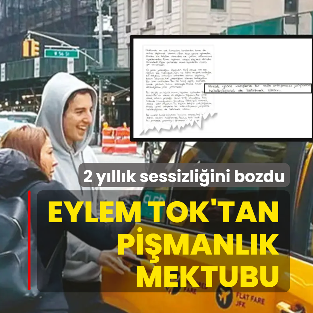 Eylem Tok'tan pi�manl�k mektubu
