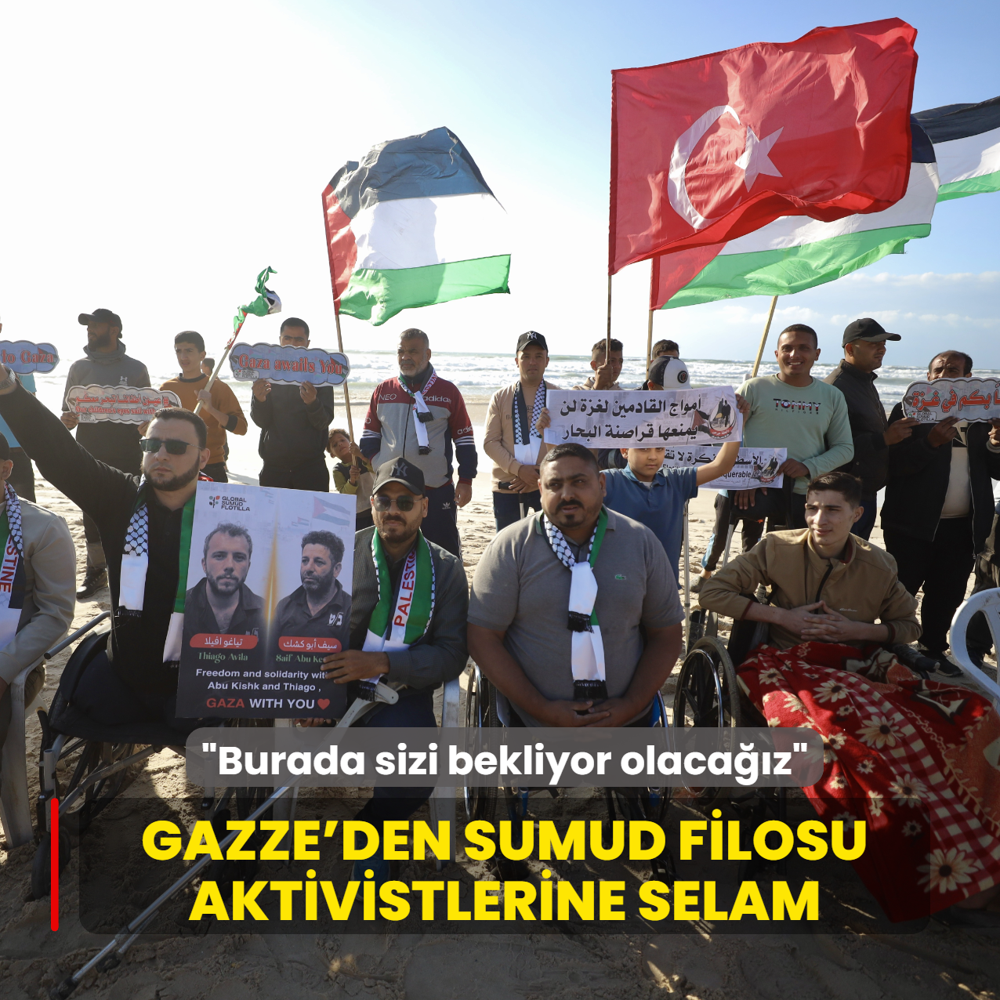 Gazze'den Sumud Filosu aktivistlerine selam: Burada sizi bekliyor olaca��z