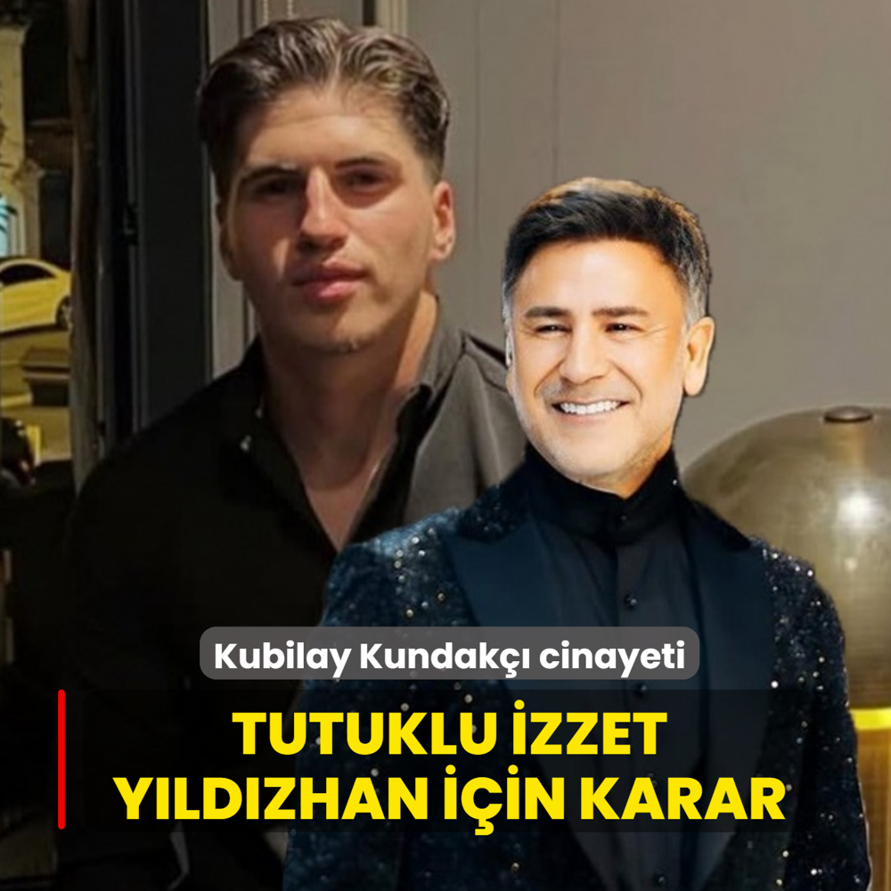 Kubilay Kundak�� cinayeti: Tutuklu �zzet Y�ld�zhan i�in karar