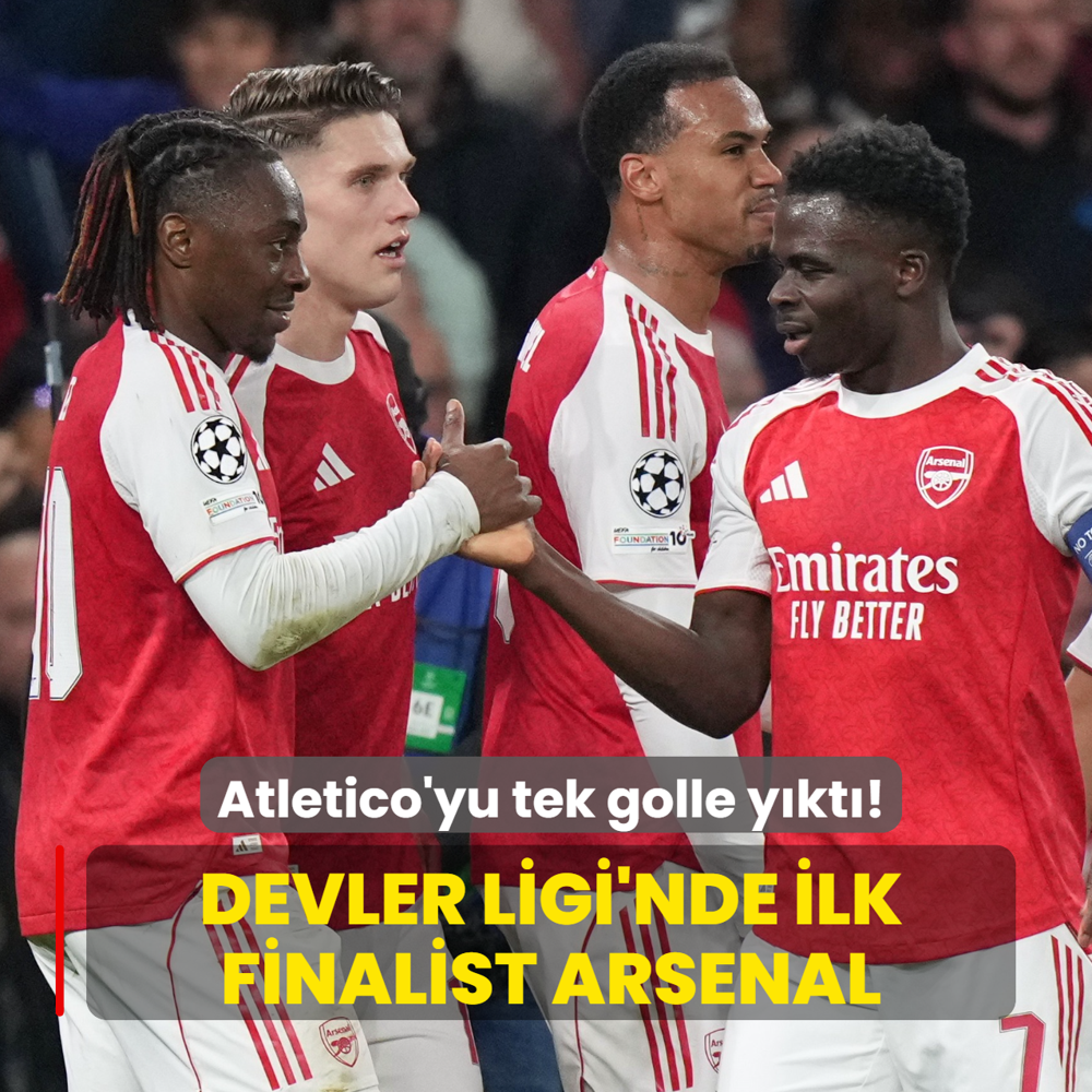 Devler Ligi'nde ilk finalist Arsenal! Atletico'yu tek golle y�kt�