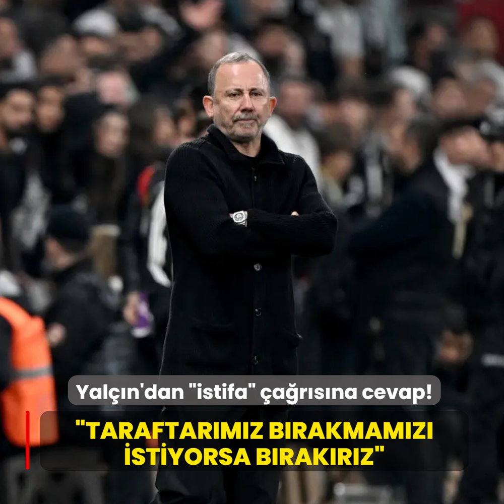 Sergen Yal��n'dan �istifa� �a�r�s�na cevap! �Taraftar�m�z b�rakmam�z� istiyorsa b�rak�r�z�