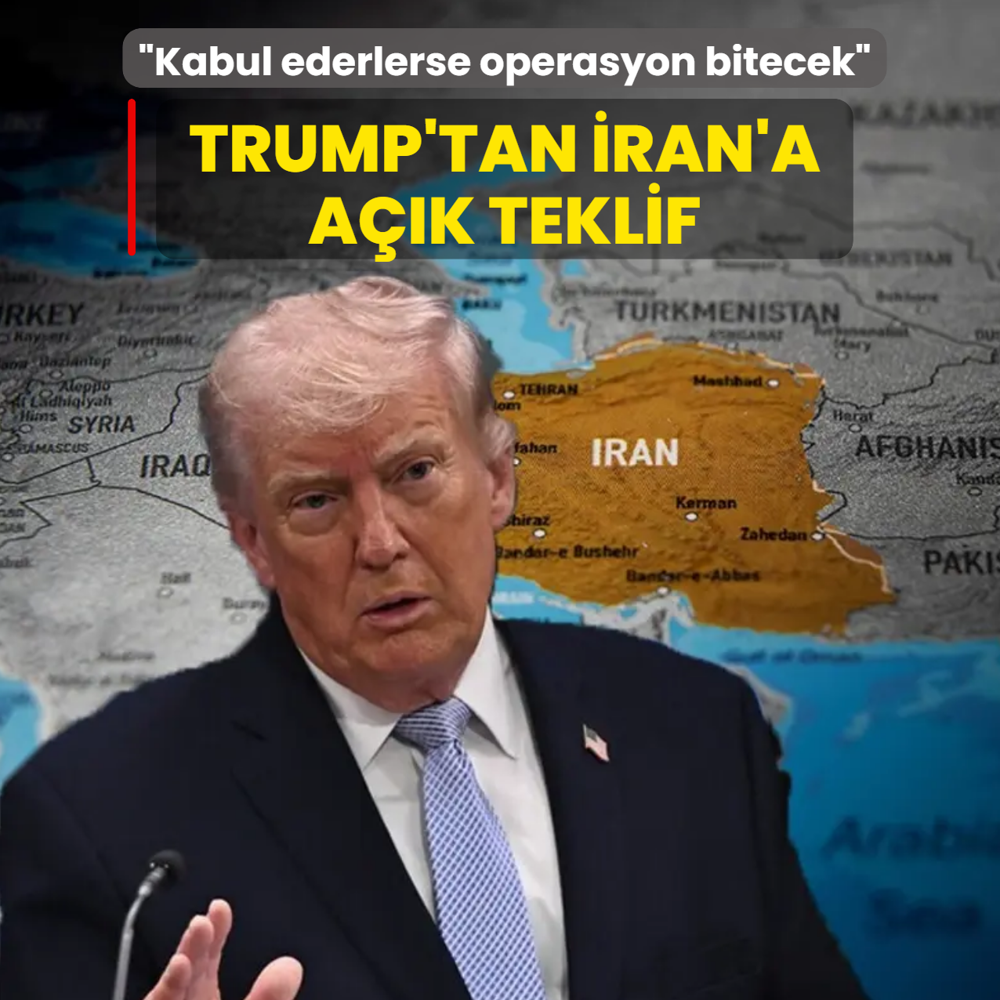 Trump'tan �ran'a a��k teklif: Kabul ederlerse operasyon bitecek