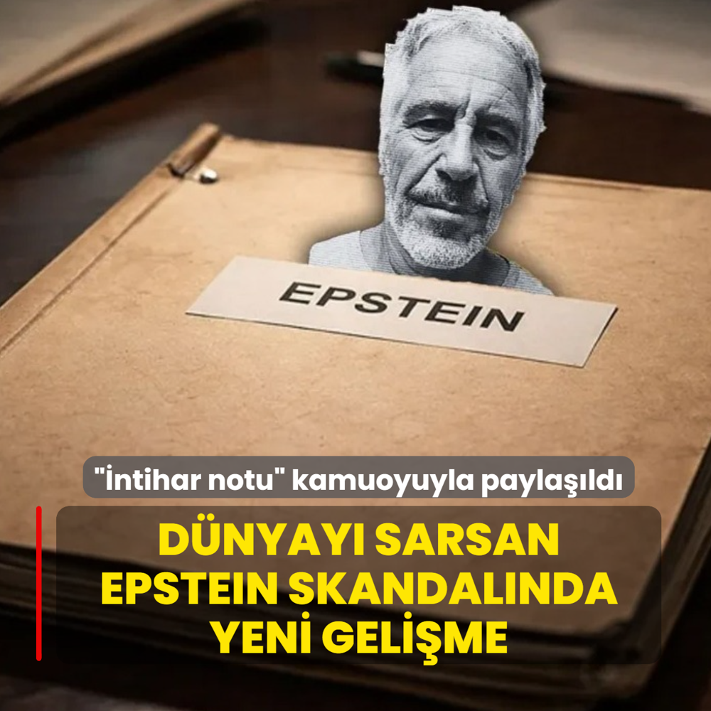 D�nyay� sarsan Epstein skandal�nda yeni geli�me! ��ntihar notu� kamuoyuyla payla��ld�