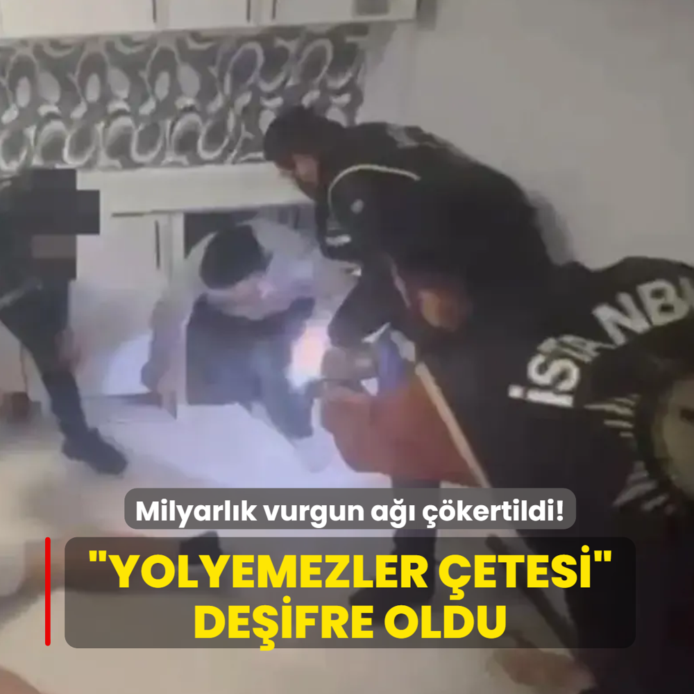 Milyarl�k vurgun a�� ��kertildi! �Yolyemezler �etesi� de�ifre oldu