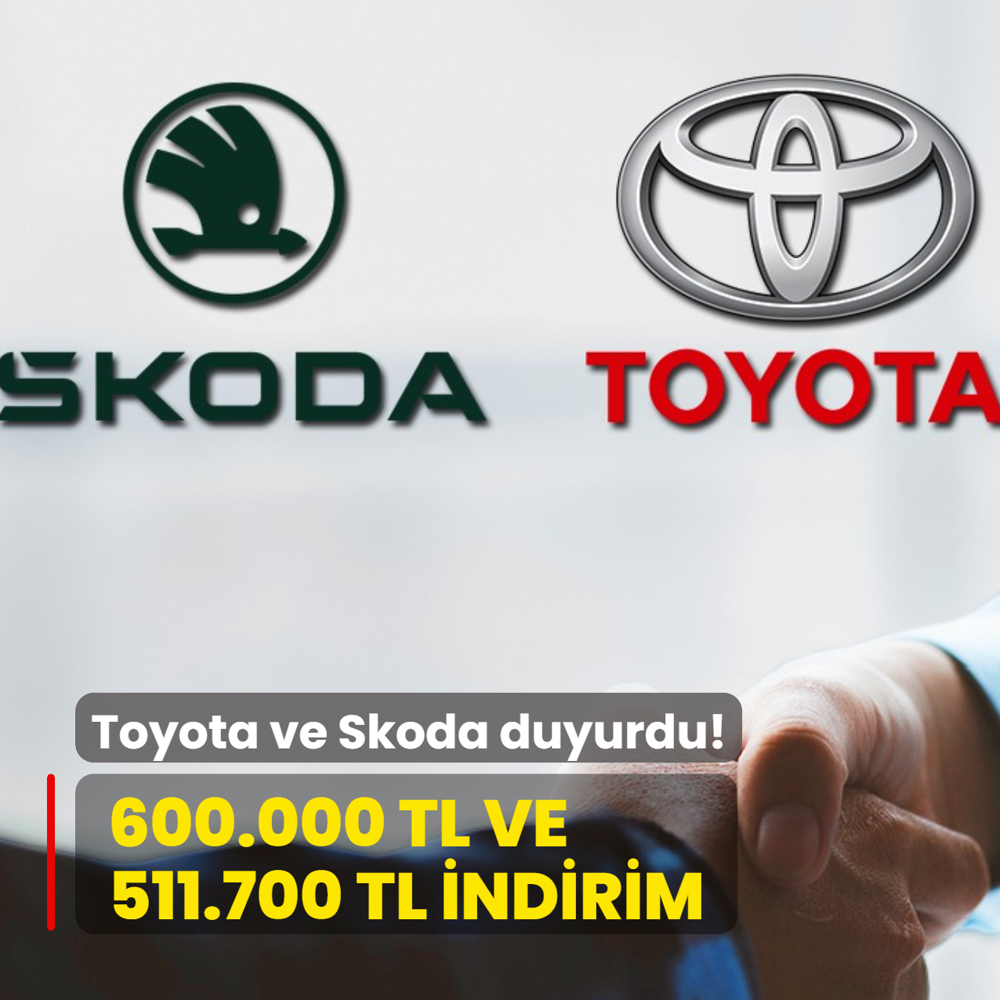 Toyota ve Skoda duyurdu: 600.000 TL ve 511.700 TL indirim! ��te o ara�lar...