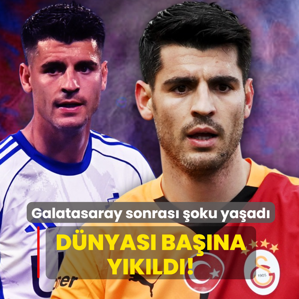 D�nyas� ba��na y�k�ld�! Alvaro Morata Galatasaray sonras� �oku ya�ad�...