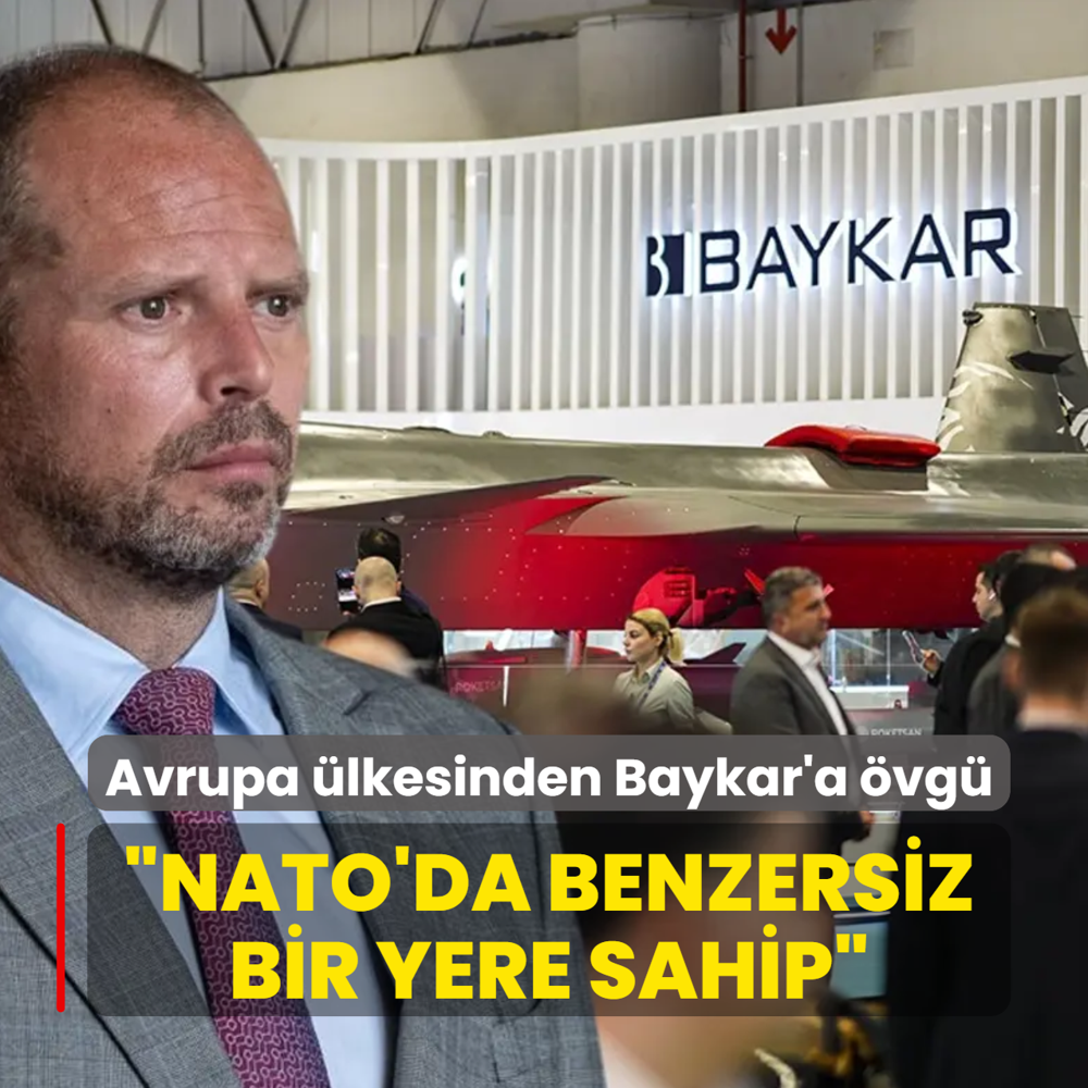 Avrupa �lkesinden Baykar'a �vg�: �NATO i�inde benzersiz bir yere sahip�