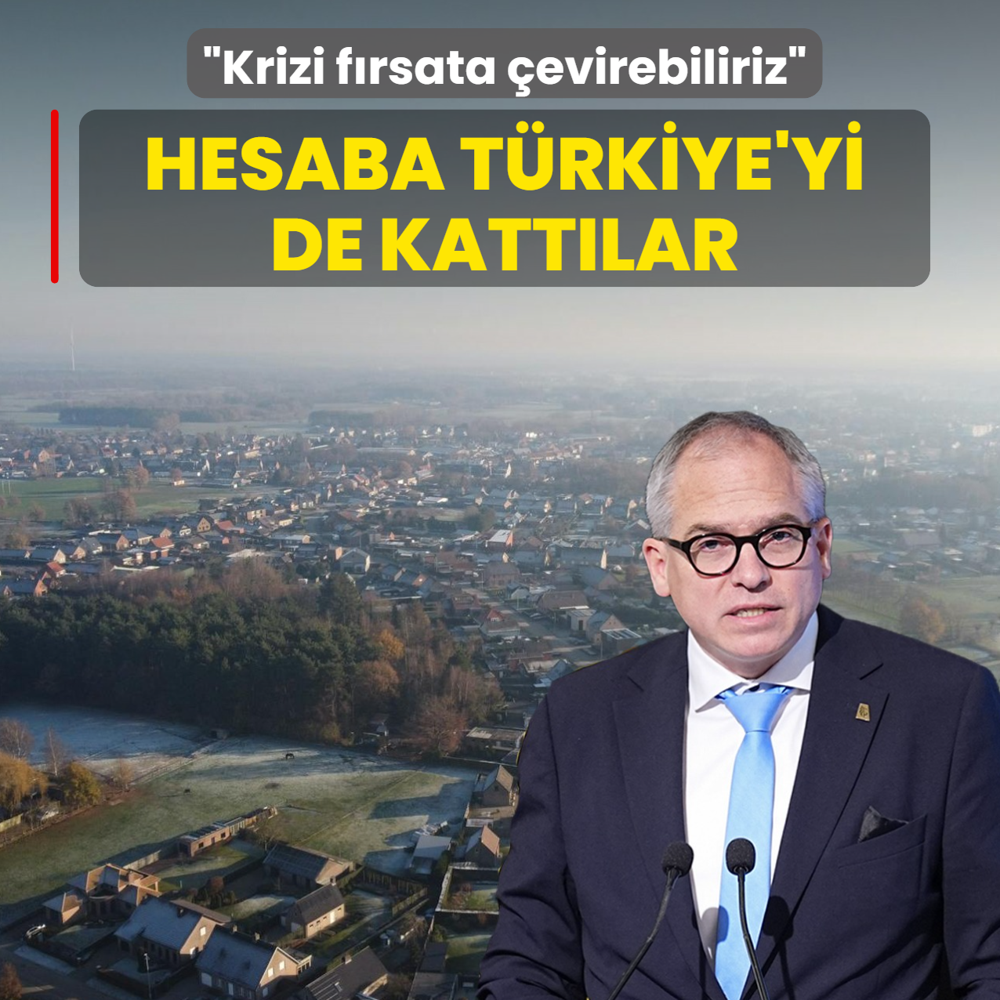 Hesaba T�rkiye'yi de katt�lar: Krizi f�rsata �evirebiliriz