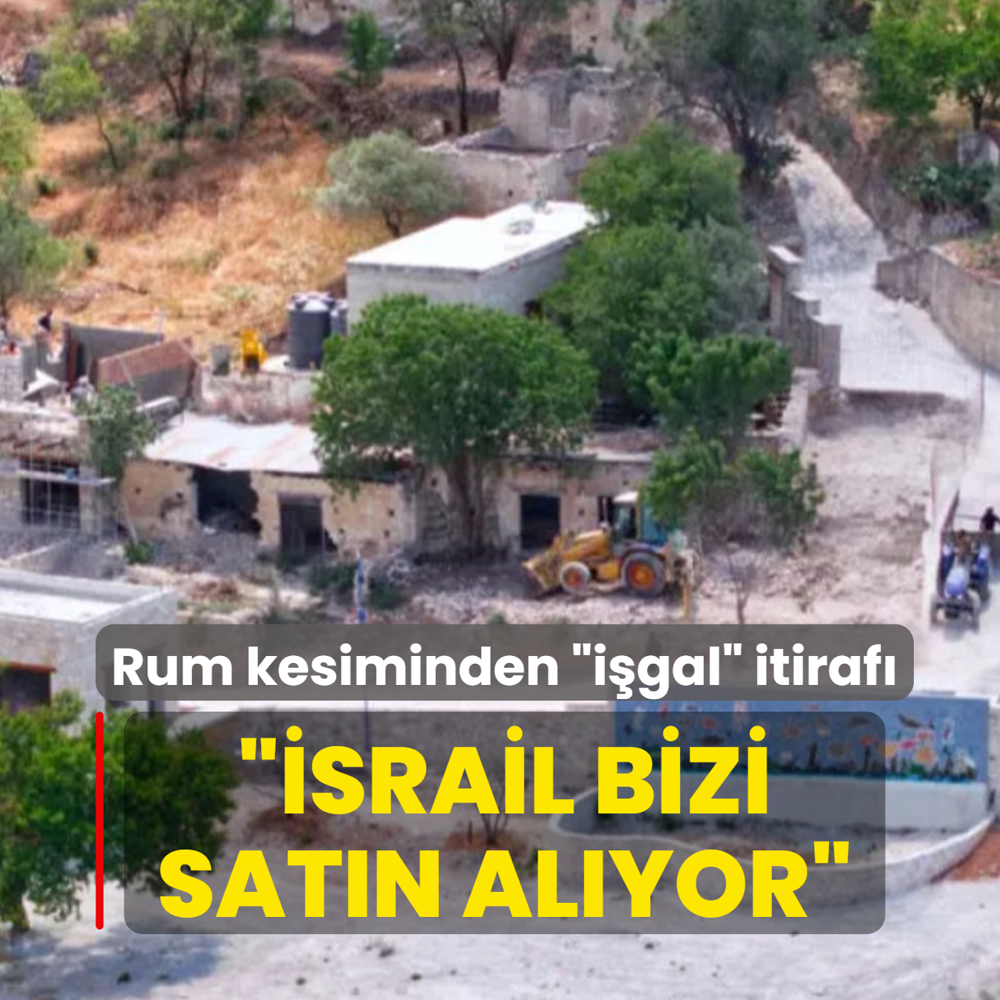 Rum kesiminden �gizli i�gal� itiraf�: �srail bizi sat�n al�yor