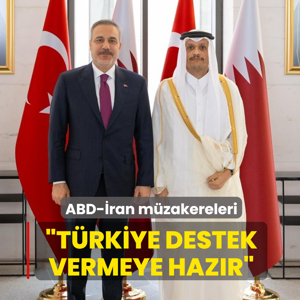 ABD-�ran sava��... Bakan Fidan: T�rkiye m�zakerelere destek vermeye haz�r