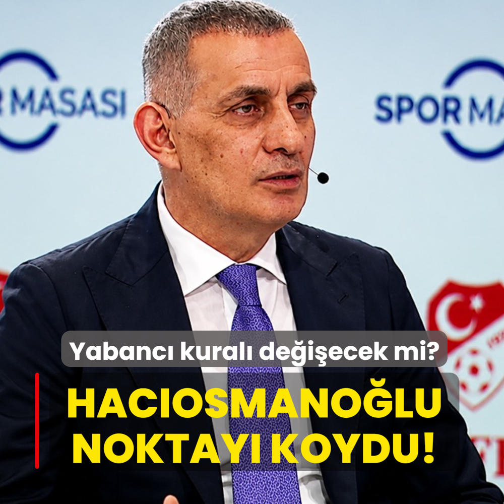 Yabanc� kural� de�i�ecek mi? �brahim Hac�osmano�lu noktay� koydu