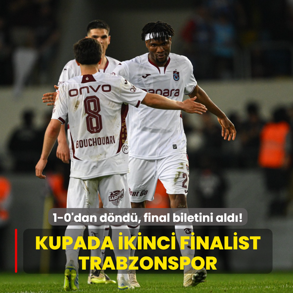 Kupada ikinci finalist Trabzonspor! 1-0'dan d�nd�, final biletini ald�