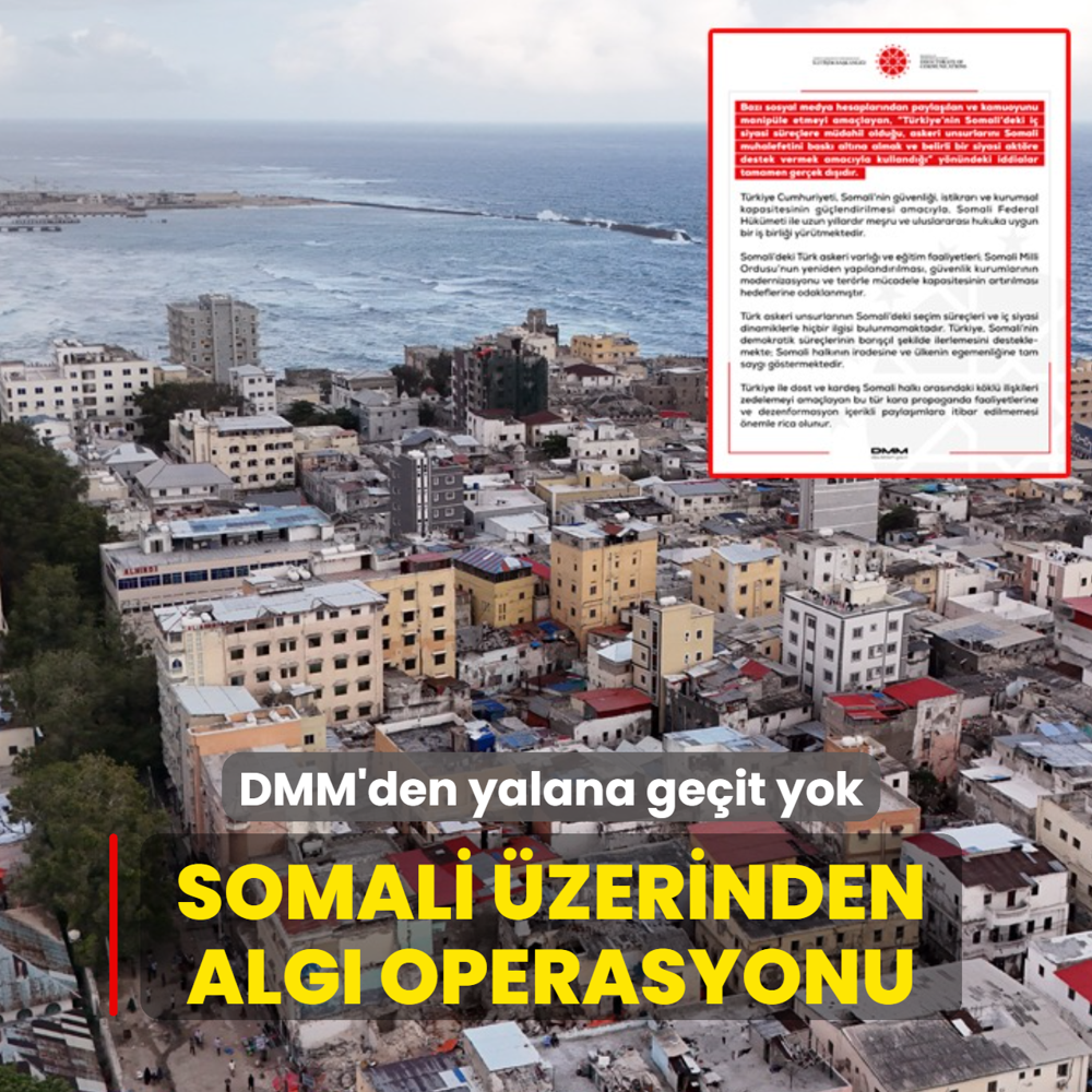 Somali �zerinden alg� operasyonu... DMM'den yalana ge�it yok