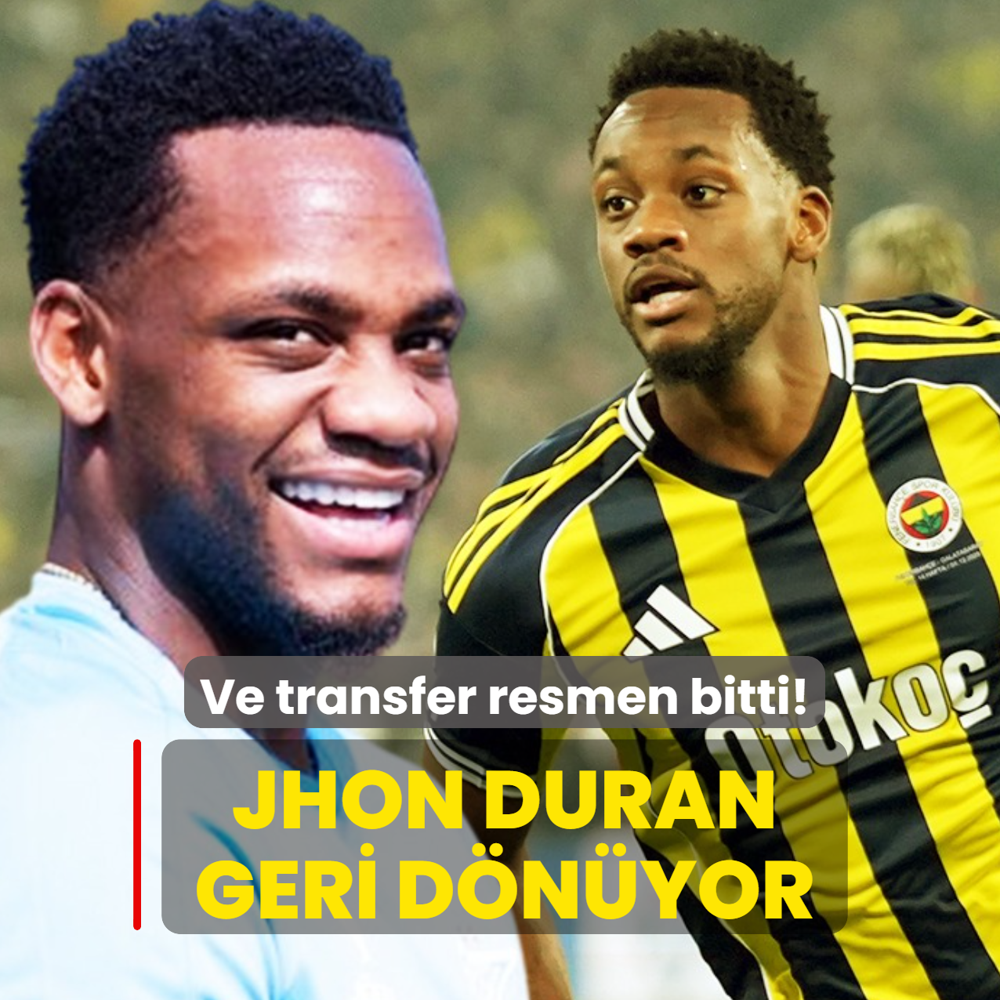 Ve transfer resmen bitti! Jhon Duran geri d�n�yor