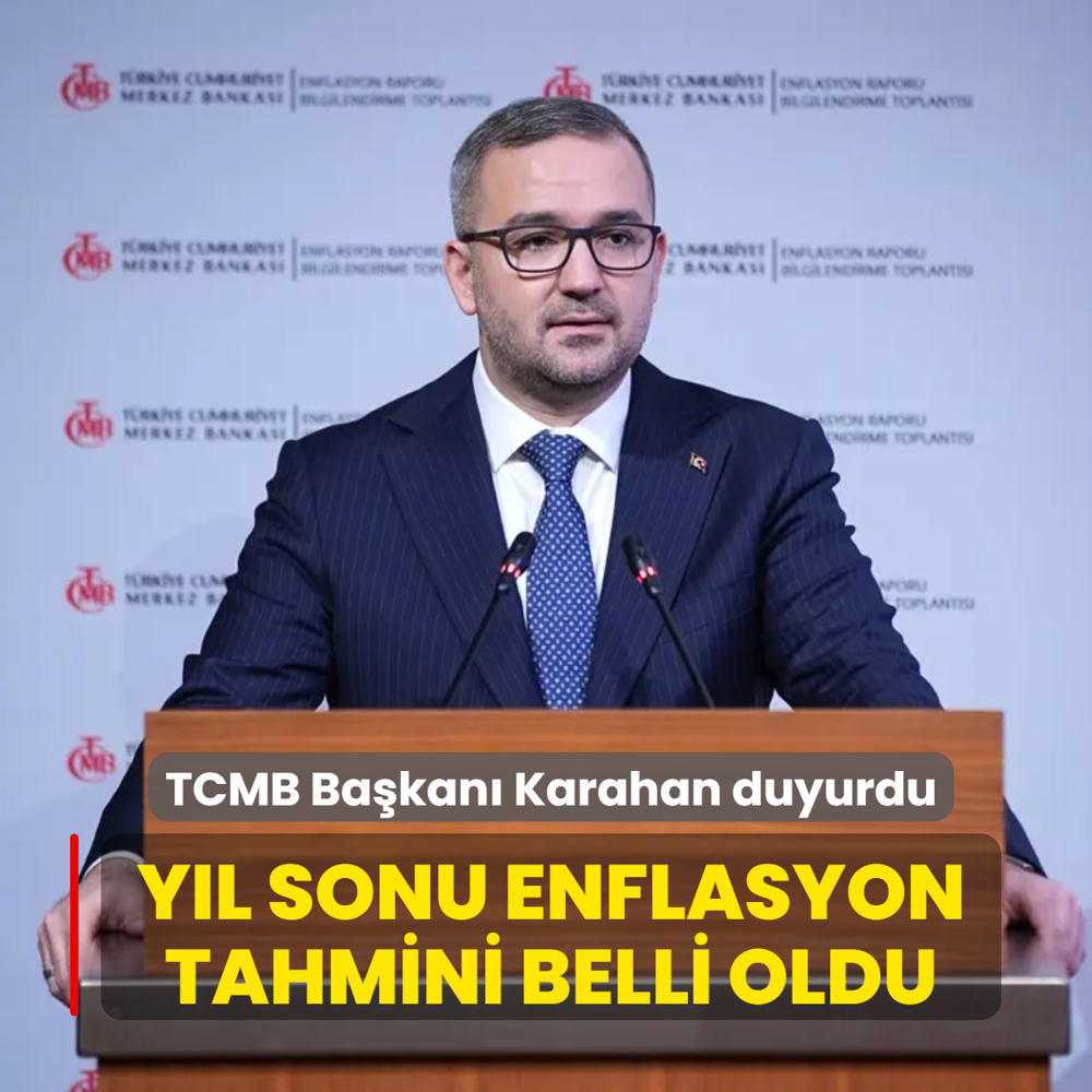 TCMB Ba�kan� Karahan duyurdu: Y�l sonu enflasyon tahmini belli oldu
