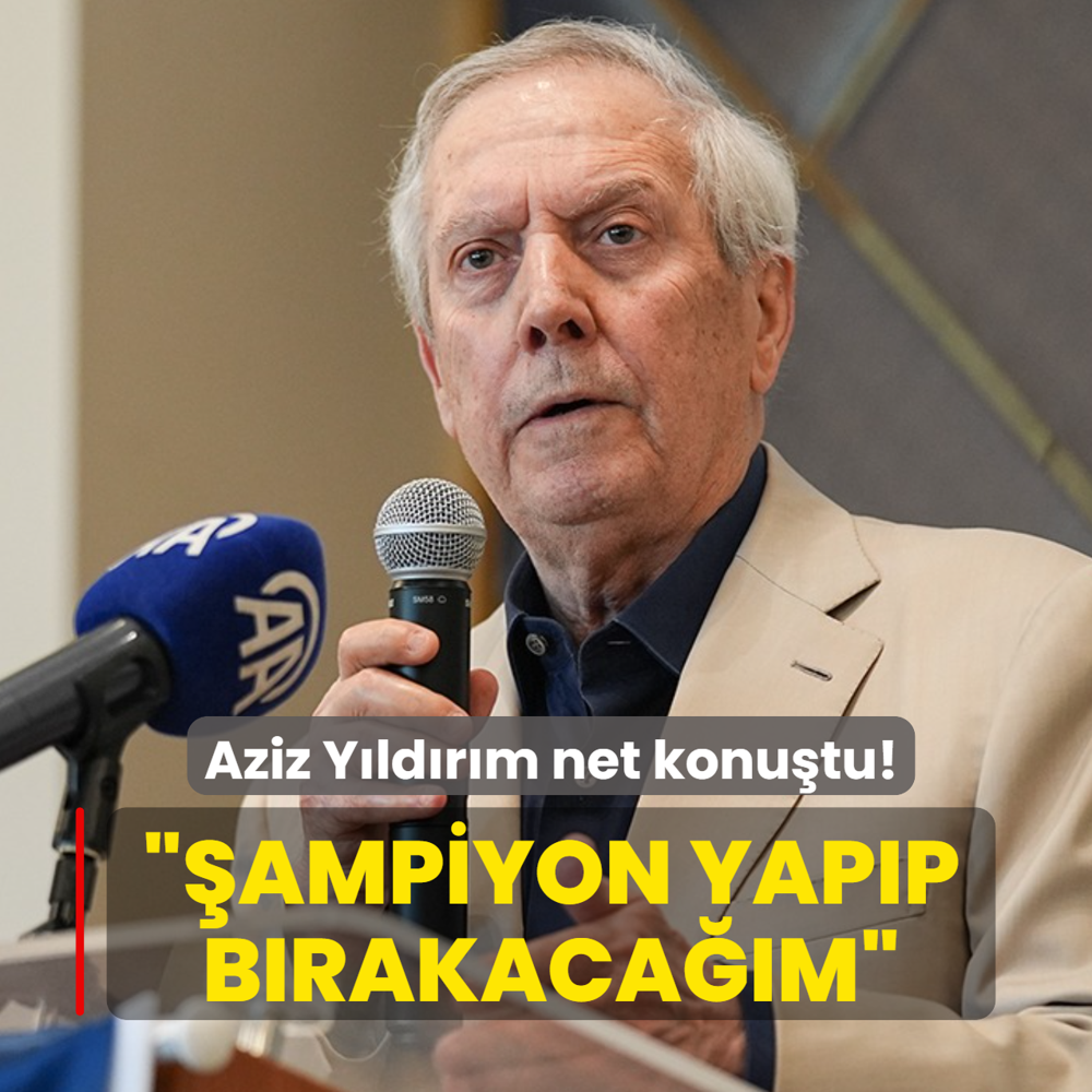 Aziz Y�ld�r�m net konu�tu! ��ampiyon yap�p b�rakaca��m�