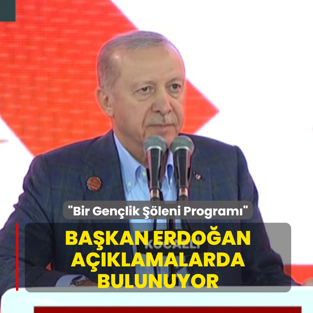 �Bir Gen�lik ��leni Program��... Ba�kan Erdo�an a��klamalarda bulunuyor