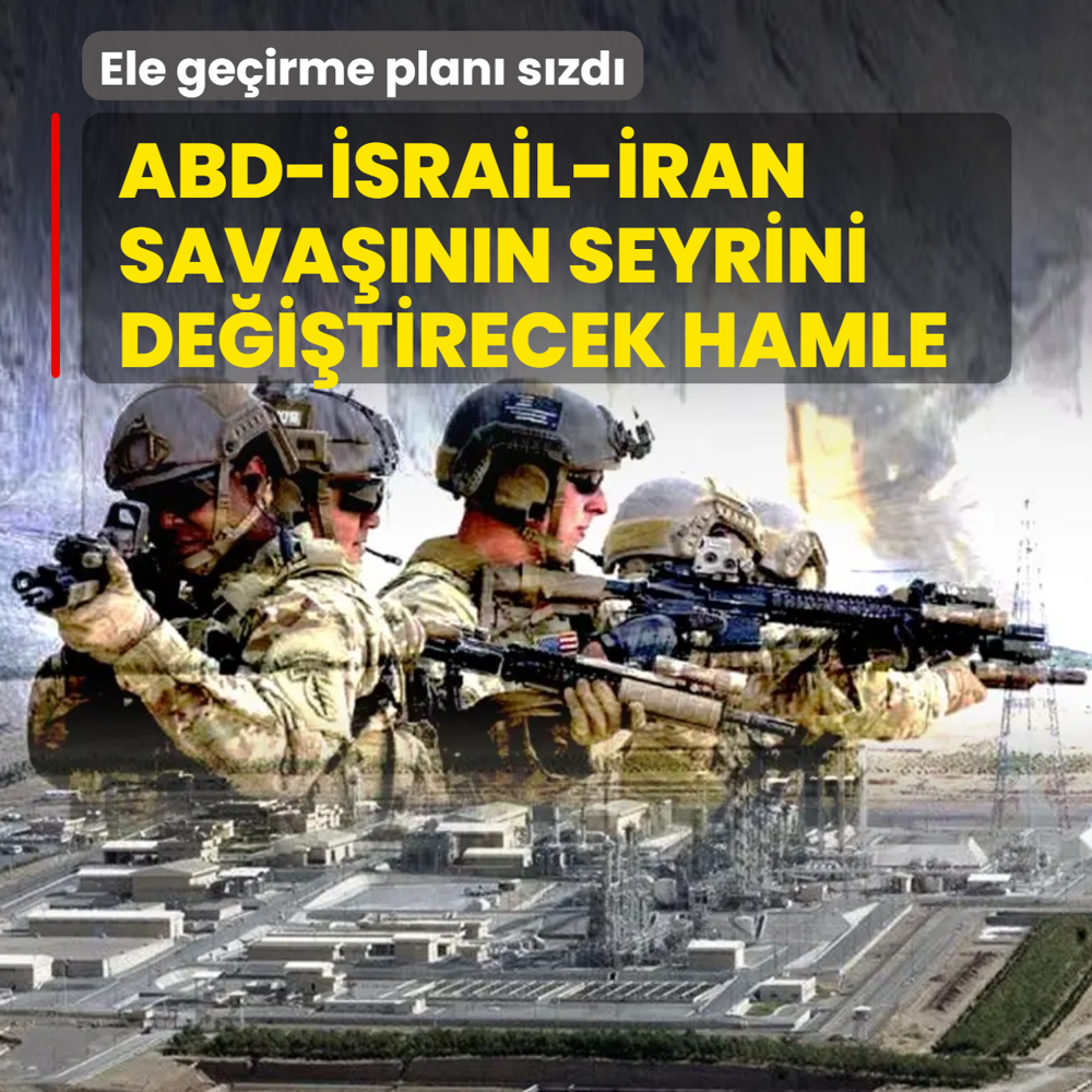 ABD-�srail-�ran sava��n�n seyrini de�i�tirecek hamle! Ele ge�irme plan� s�zd�