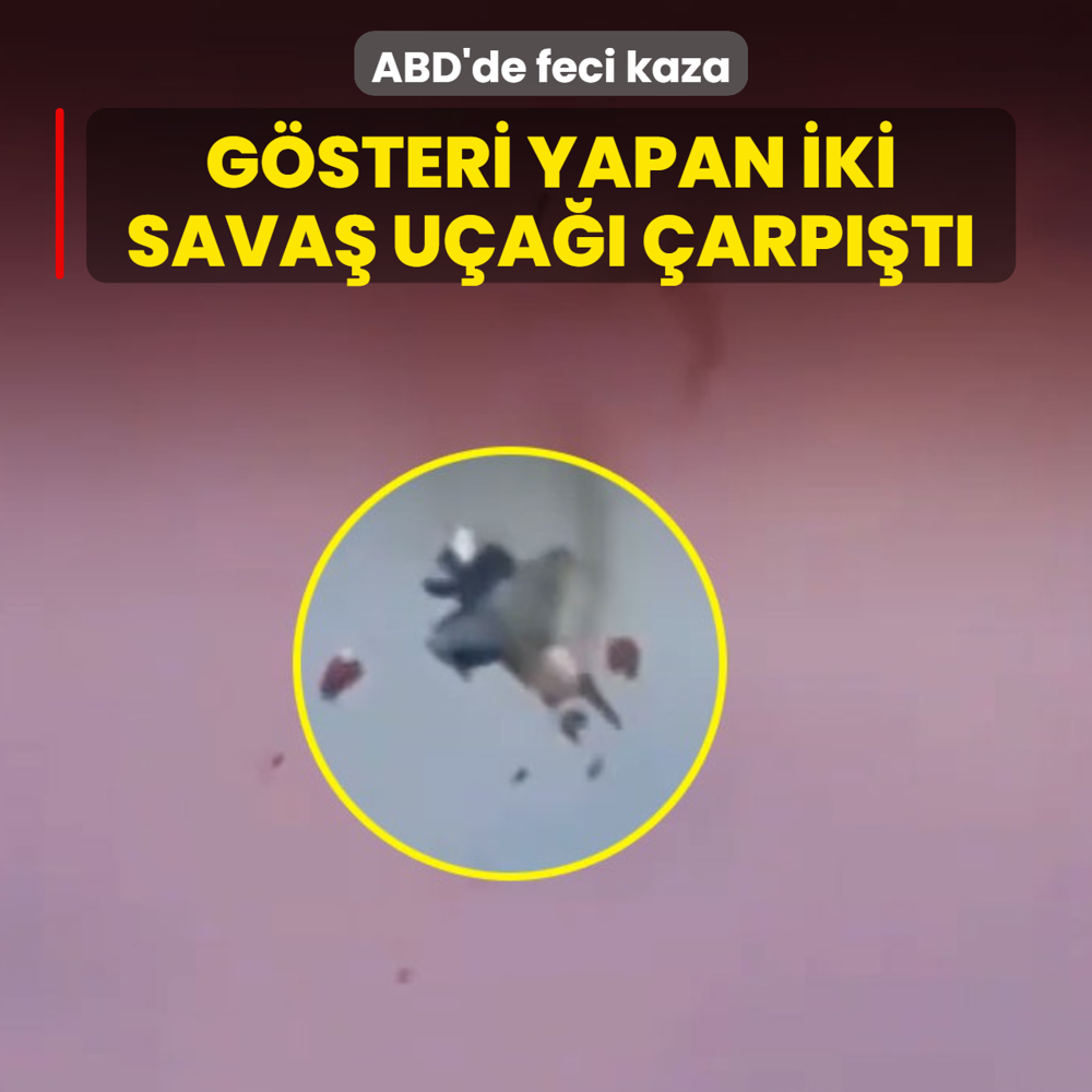 ABD'de feci kaza: G�steri yapan iki sava� u�a�� havada �arp��t�
