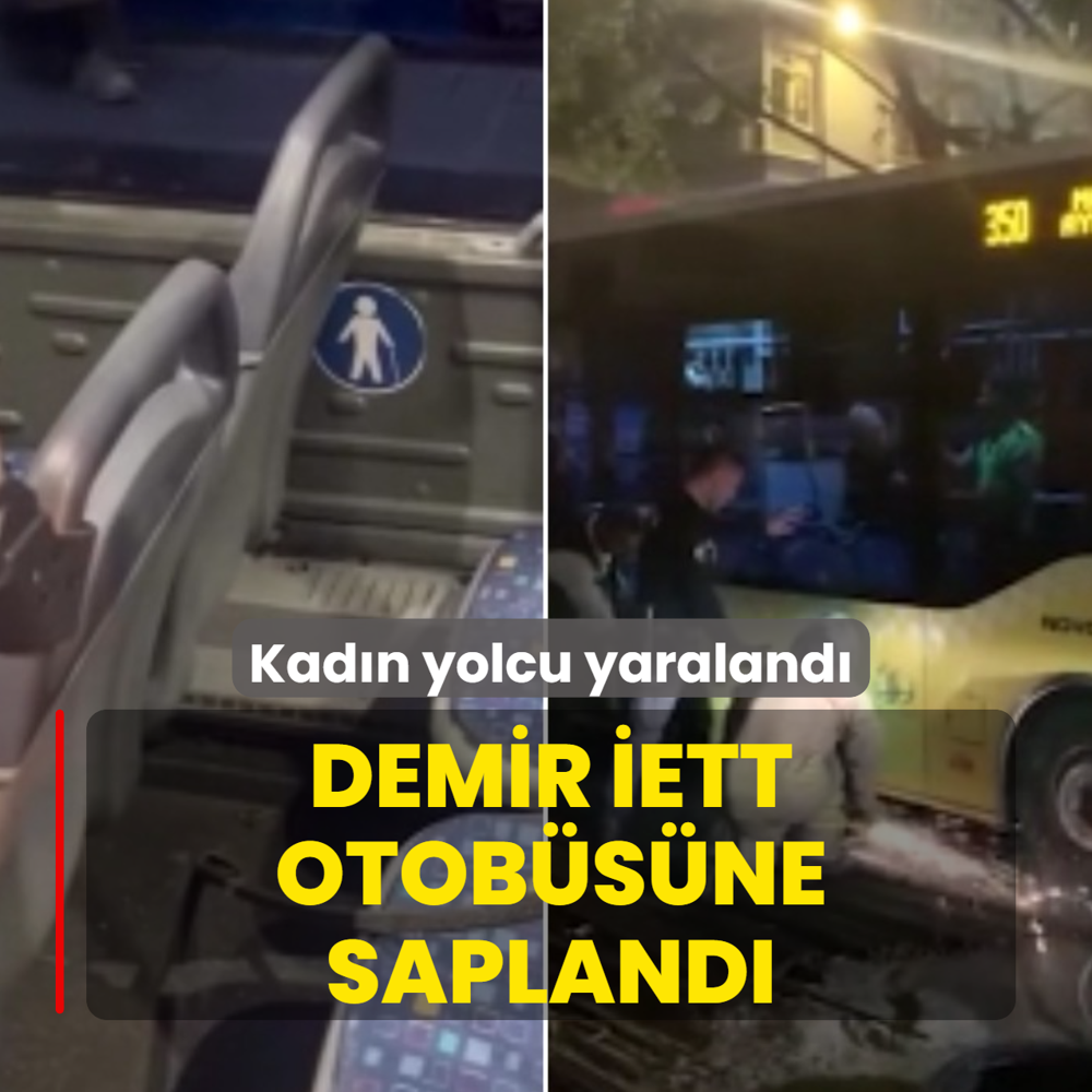 Demir �ETT otob�s�ne sapland�: Kad�n yolcu yaraland�