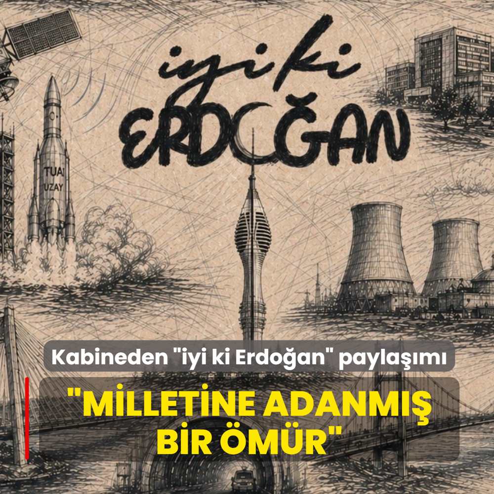 Kabineden �iyi ki Erdo�an� payla��m�: �Milletine adanm�� bir �m�r�