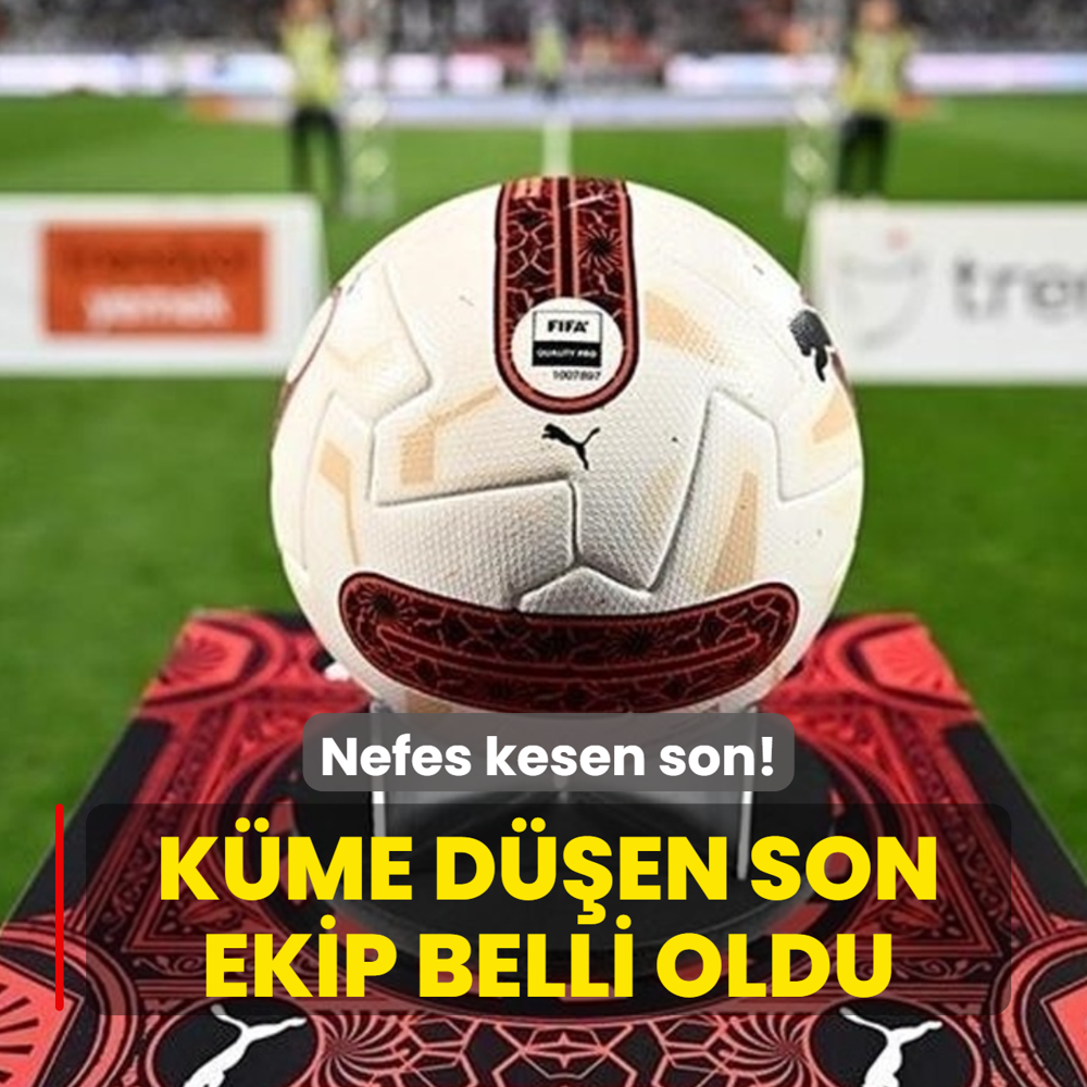 Nefes kesen son! K�me d��en son ekip belli oldu