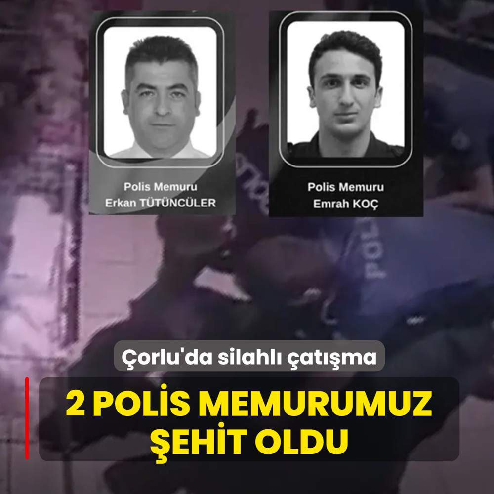 �orlu'da silahl� �at��ma... 2 polisimiz �ehit oldu