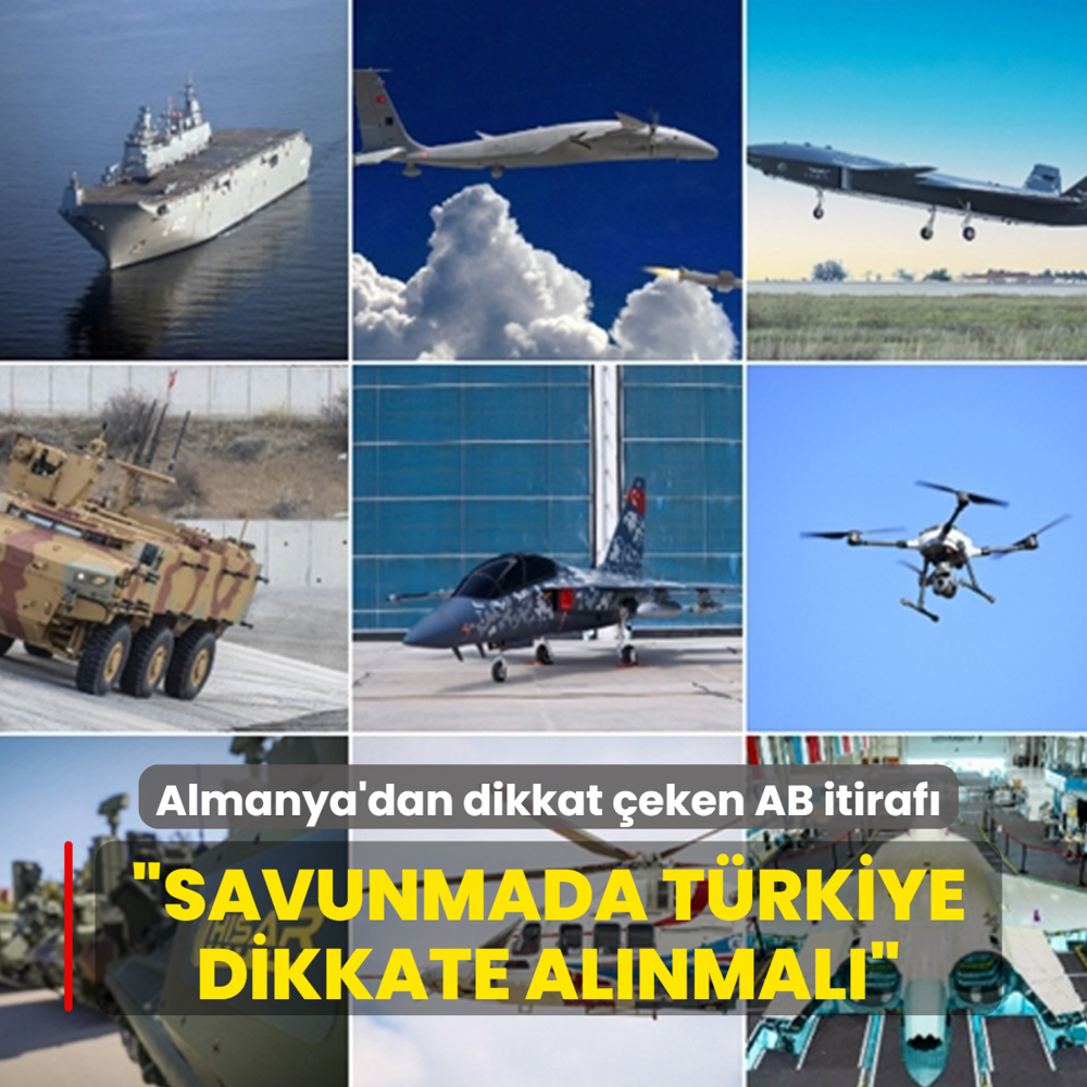 Almanya'dan dikkat �eken AB itiraf�... �Savunmada T�rkiye dikkate al�nmal��