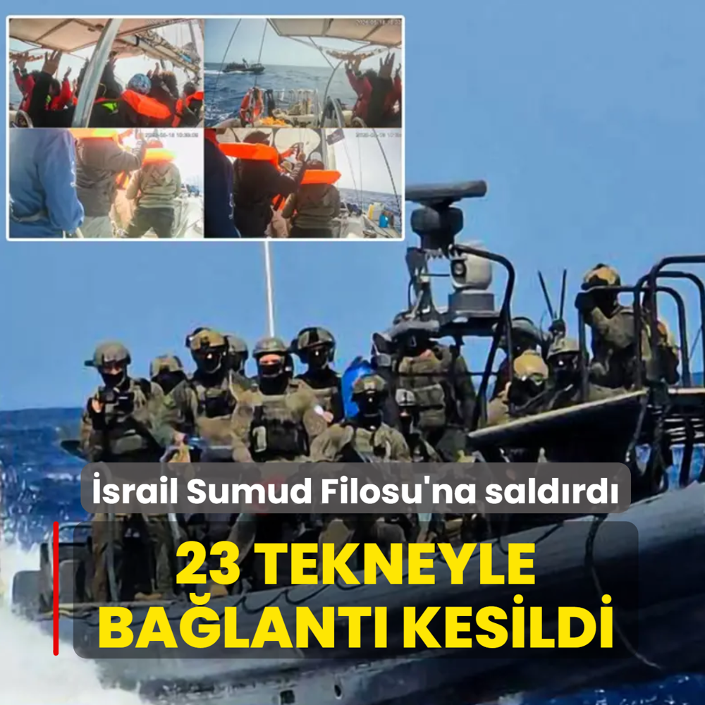�srail ordusu Sumud Filosu'na sald�rd�! 23 tekneyle ba�lant� kesildi