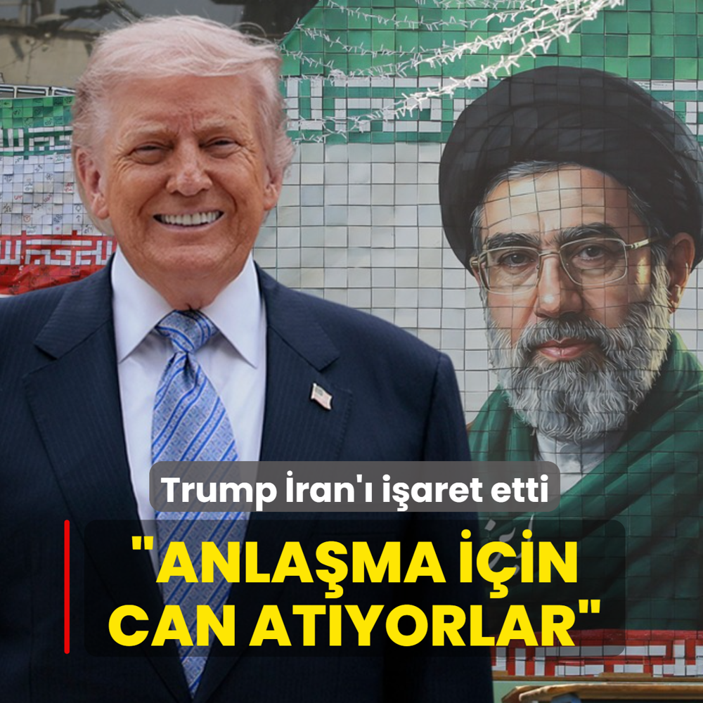 Trump �ran'� i�aret etti: Anla�ma i�in can at�yorlar