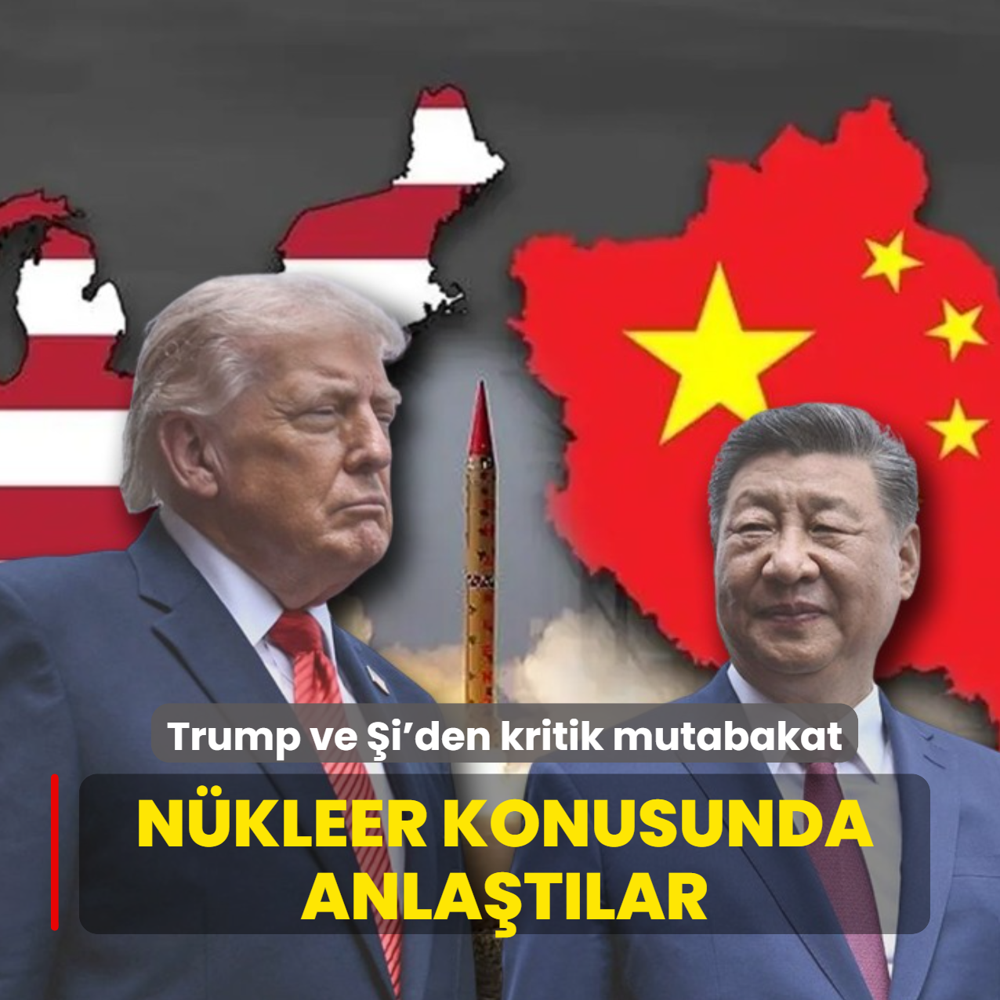Trump ve �i'den kritik mutabakat! N�kleer konusunda anla�t�lar