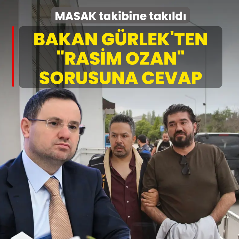 Bakan G�rlek'ten �Rasim Ozan K�tahyal�� sorusuna cevap: MASAK takibine tak�ld�