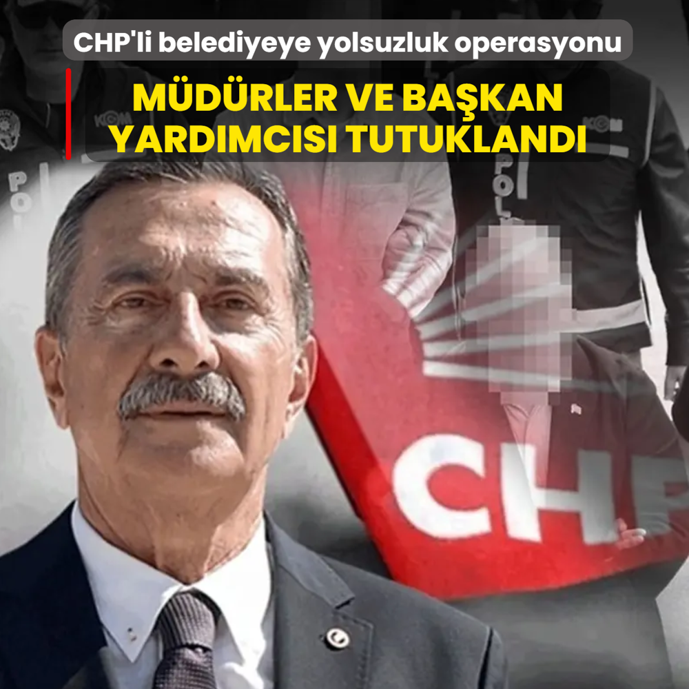 CHP'li belediyeye yolsuzluk operasyonu: M�d�rler ve ba�kan yard�mc�s� tutukland�