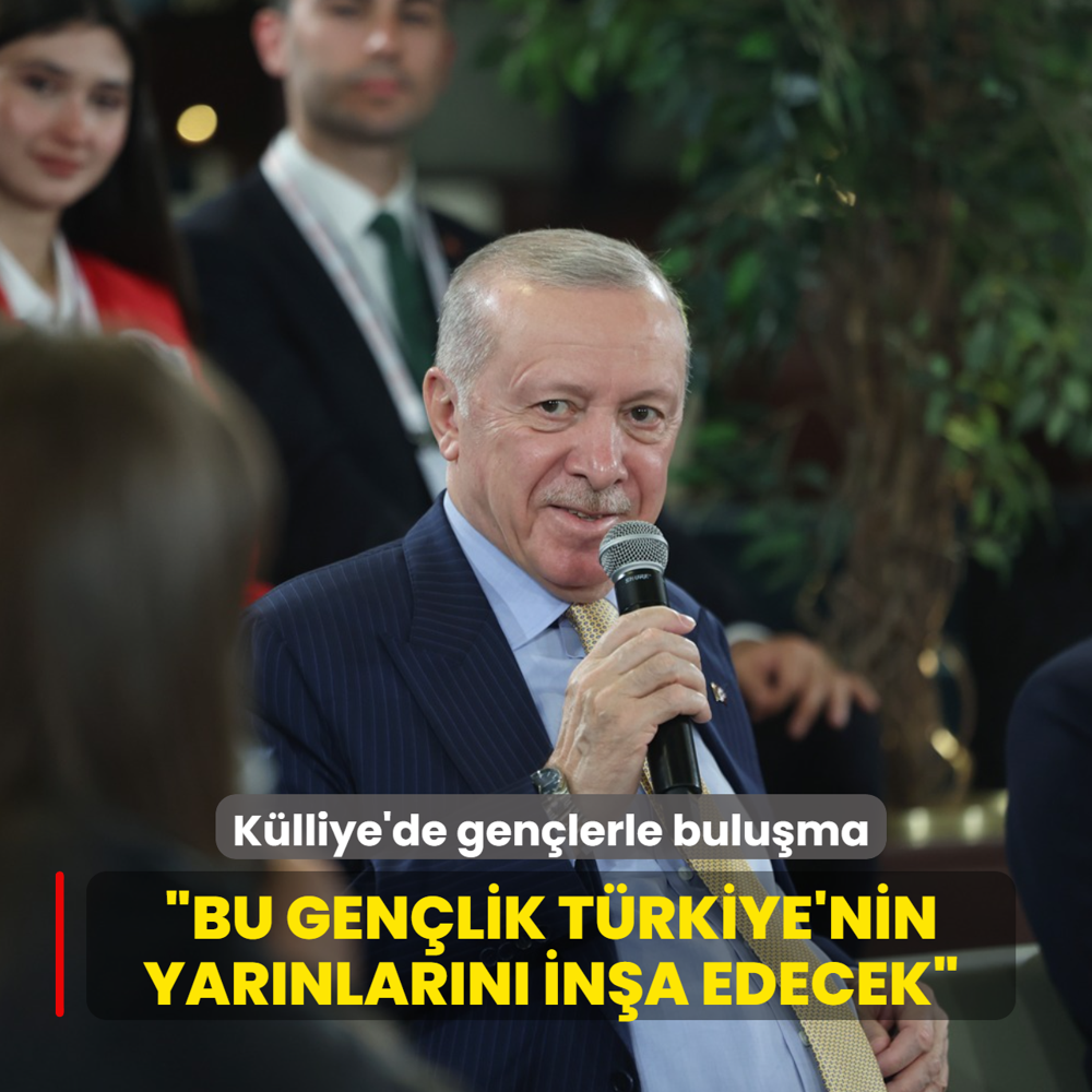 K�lliye'de gen�lerle bulu�ma... Ba�kan Erdo�an: Bu gen�lik T�rkiye'nin yar�nlar�n� in�a edecek