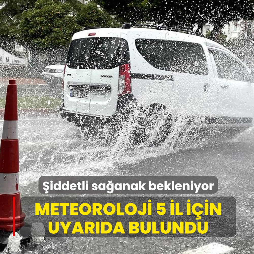 �iddetli sa�anak bekleniyor... Meteoroloji 5 il i�in uyar�da bulundu
