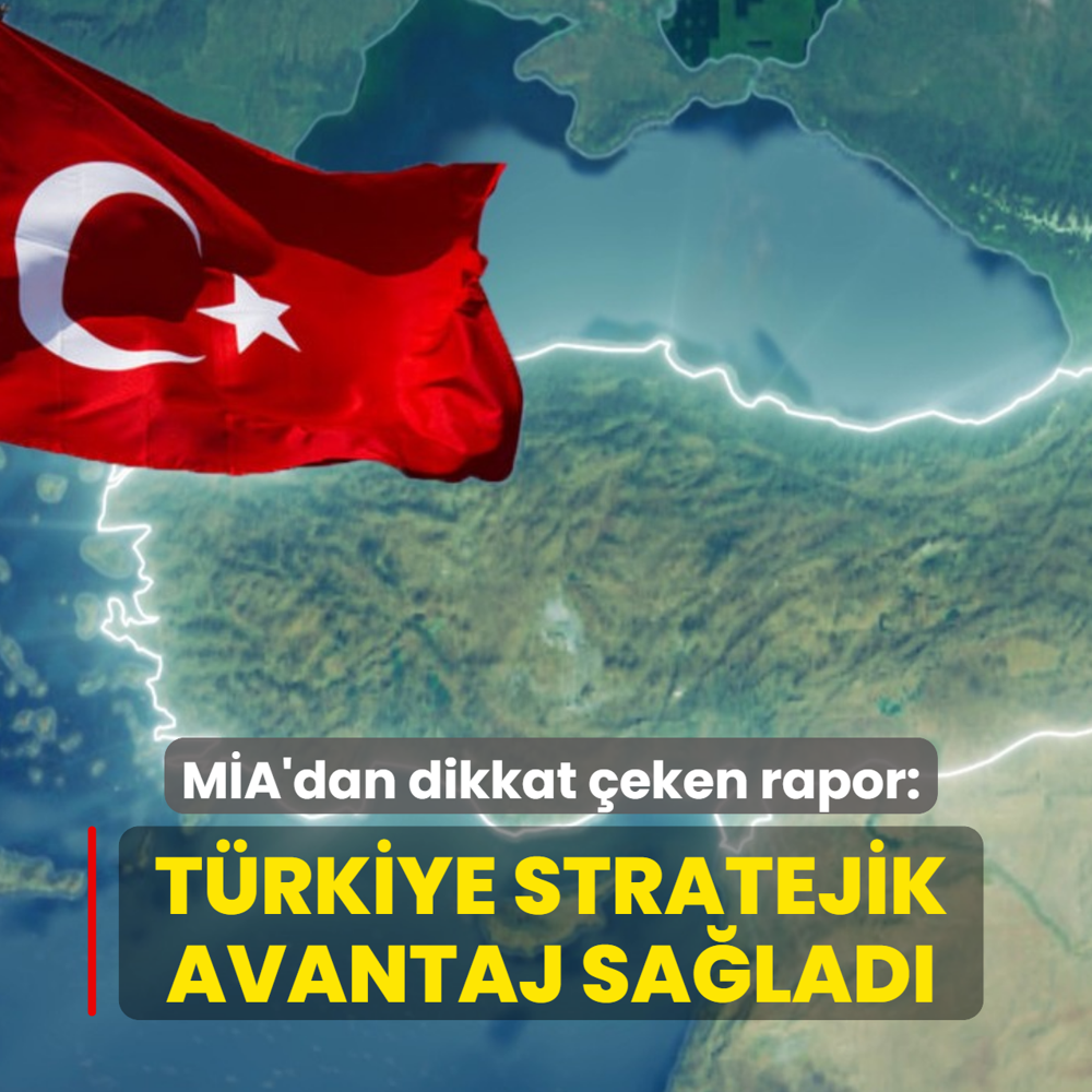 M�A'dan dikkat �eken rapor: T�rkiye �nemli stratejik avantaj sa�lad�