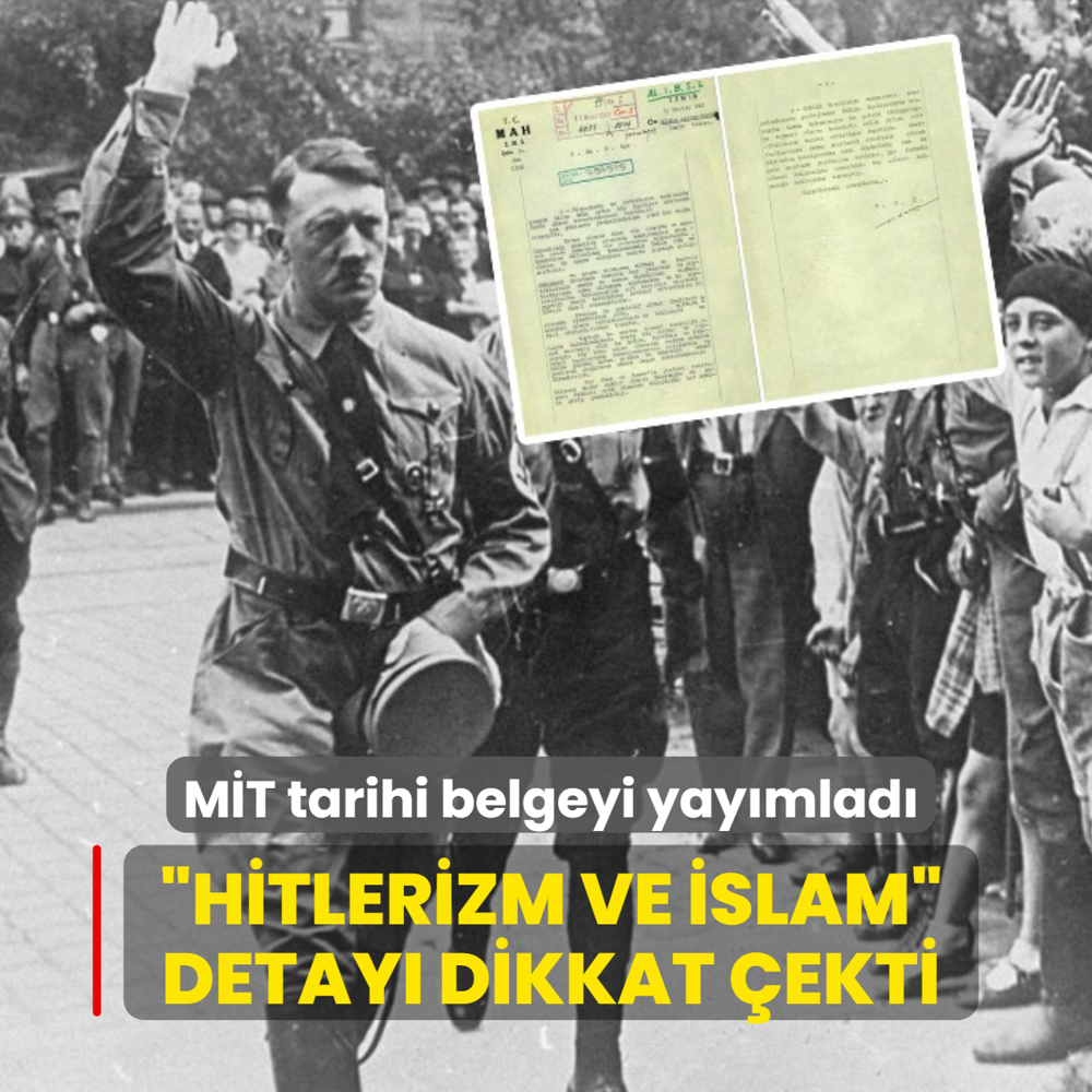 M�T tarihi belgeyi yay�mlad�! �Hitlerizm ve �slam� detay� dikkat �ekti