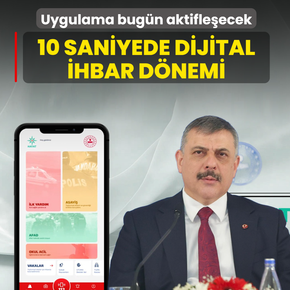 10 saniyede dijital ihbar d�nemi! Bakan� �ift�i: Uygulama bug�n itibariyle aktifle�ecek