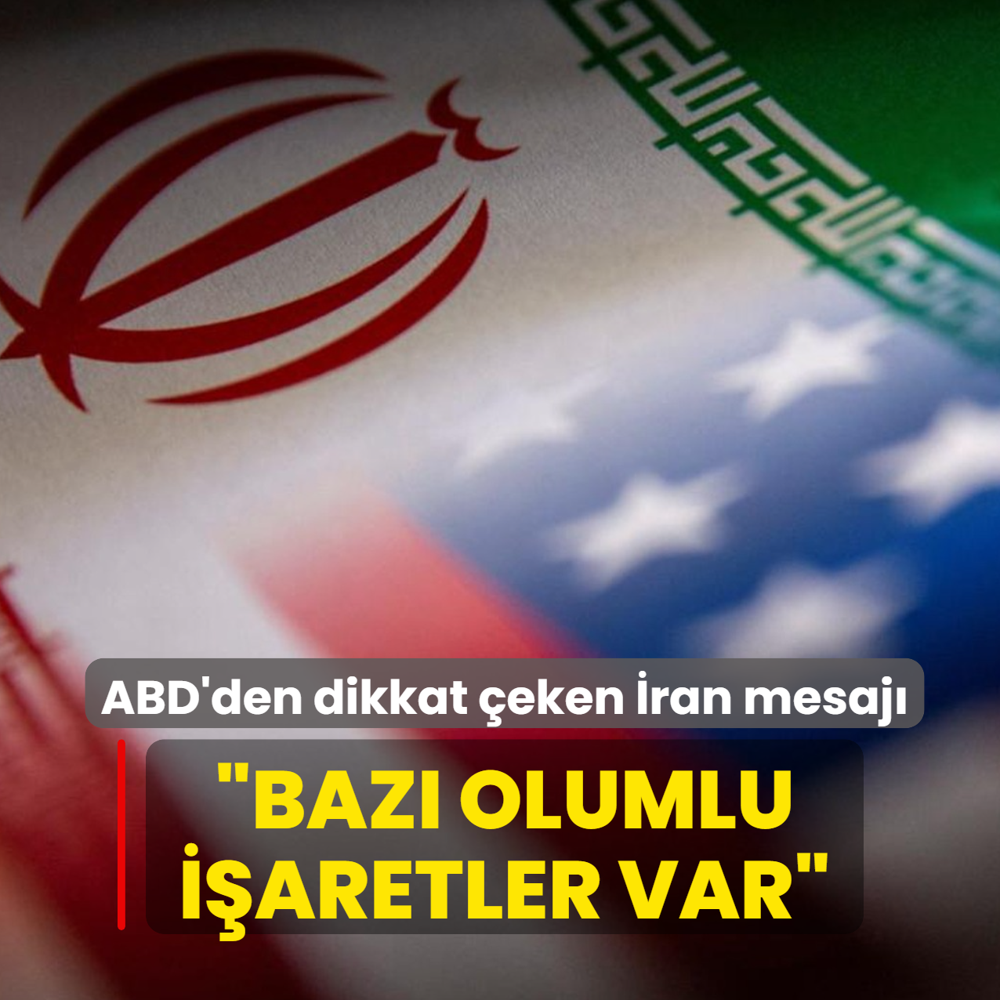 ABD'den dikkat �eken �ran mesaj�: Baz� olumlu i�aretler var