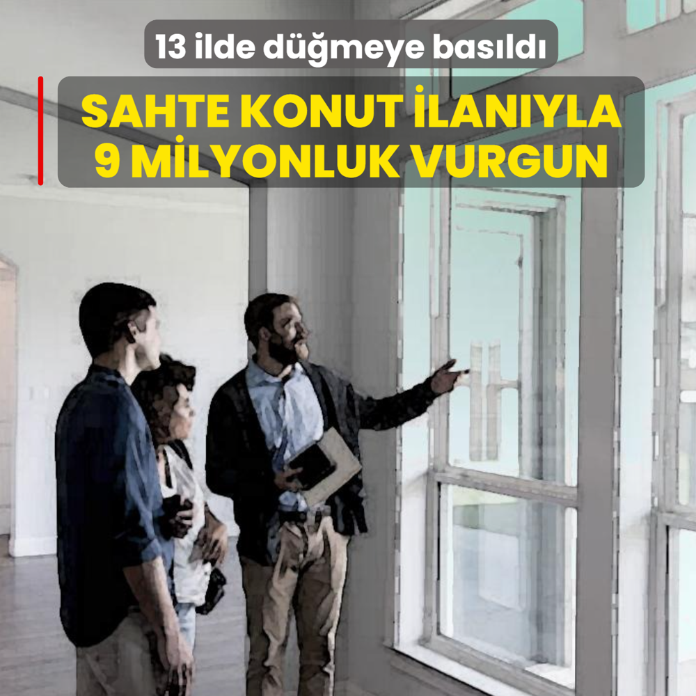 Sahte konut ilan�yla 9 milyonluk vurgun