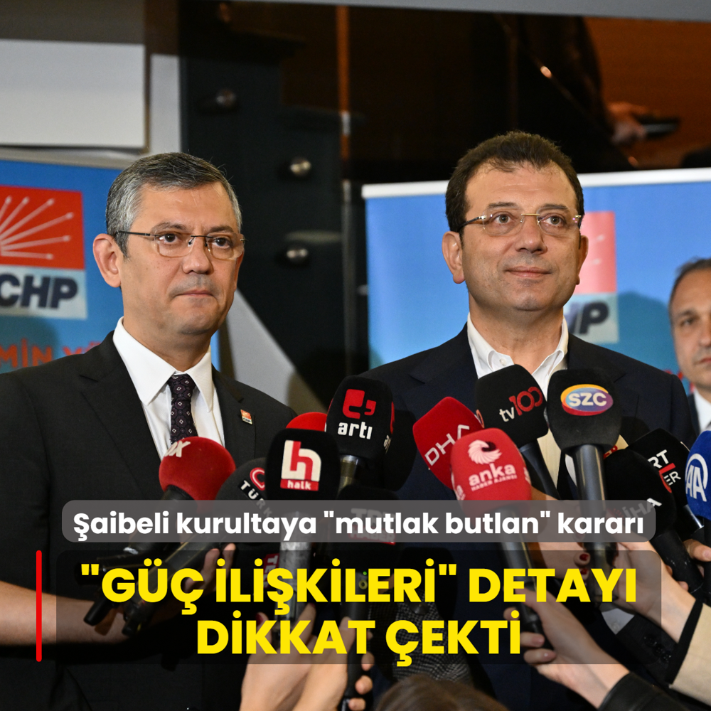 �aibeli kurultaya �mutlak butlan� karar�... �G�� ili�kileriyle sakatland�� detay� dikkat �ekti